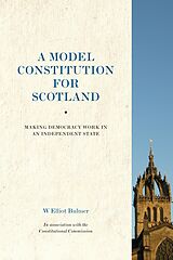 eBook (epub) A Model Constitution for Scotland de W. Elliot Bulmer