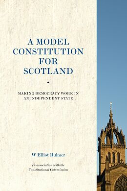 eBook (epub) A Model Constitution for Scotland de W. Elliot Bulmer