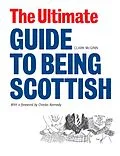 E-Book (epub) The Ultimate Guide to Being Scottish von Clark Mcginn