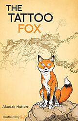 eBook (epub) The Tattoo Fox de Alasdair Hutton