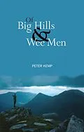 E-Book (epub) Of Big Hills and Wee Men von Peter Kemp