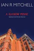 E-Book (epub) A Glasgow Mosaic von Ian R Mitchell
