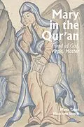 E-Book (epub) Mary in the Qur'an von Tatari Muna Tatari, von Stosch Klaus von Stosch