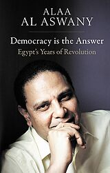 eBook (epub) Democracy is the Answer de Al Aswany Alaa Al Aswany