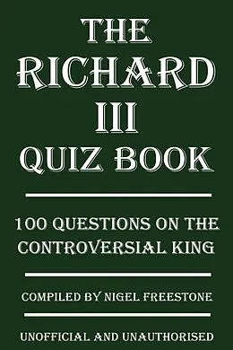 E-Book (pdf) Richard III Quiz Book von Nigel Freestone