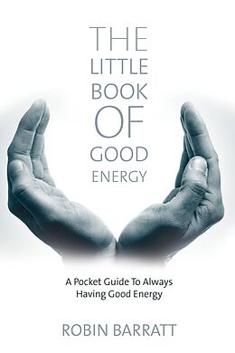 eBook (pdf) Little Book of Good Energy de Robin Barratt