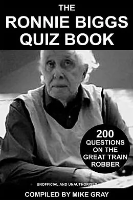 E-Book (epub) Ronnie Biggs Quiz Book von Mike Gray