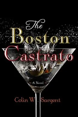 E-Book (epub) Boston Castrato von Colin W. Sargent