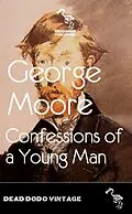 E-Book (epub) Confessions of a Young Man von George Moore