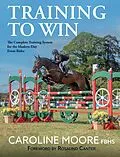 E-Book (epub) Training to Win von Caroline Moore, FBHS
