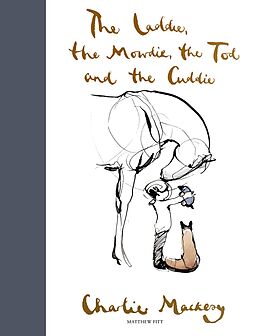 eBook (epub) The Laddie, the Mowdie, the Tod and the Cuddie de Charlie Mackesy