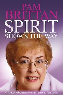 E-Book (pdf) Spirit Shows the Way von Pam Brittan