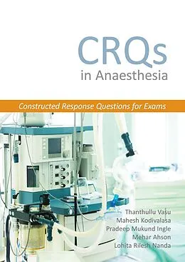 E-Book (epub) CRQs in Anaesthesia - Constructed Response Questions for Exams von Thanthullu Vasu