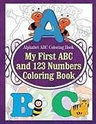 Couverture cartonnée Alphabet ABC Coloring Book My First ABC and 123 Numbers Coloring Book de Grace Sure