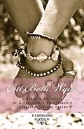 E-Book (epub) Cut Both Ways - Peaks & Valleys Of A Passionate Relationship Expressed Through Poetry von P. S. Rowland
