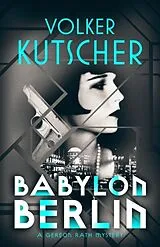 Kartonierter Einband (Kt) Babylon Berlin von Volker Kutscher