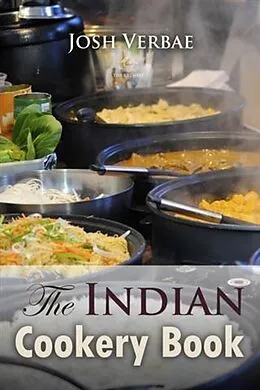 E-Book (pdf) Indian Cookery Book von Josh Verbae