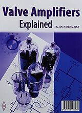 Couverture cartonnée Valves Amplifiers Explained de JOHN FIELDING