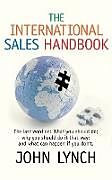 Kartonierter Einband The International Sales Handbook von John Lynch