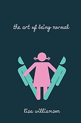 E-Book (epub) The Art of Being Normal von Lisa Williamson