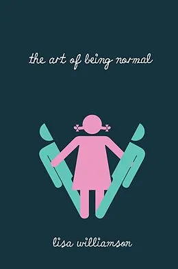 E-Book (epub) The Art of Being Normal von Lisa Williamson