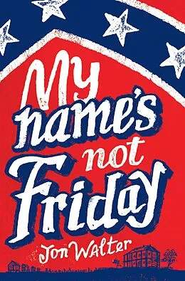 E-Book (epub) My Name's Not Friday von Jon Walter