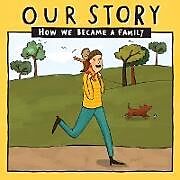 Couverture cartonnée OUR STORY - HOW WE BECAME A FAMILY (31) de Donor Conception Network