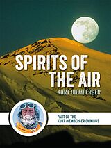 E-Book (epub) Spirits of the Air von Kurt Diemberger