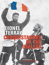 E-Book (epub) Conquistadors of the Useless von Lionel Terray