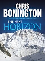 eBook (epub) The Next Horizon de Chris Bonington