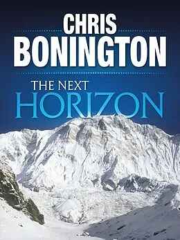 E-Book (epub) The Next Horizon von Chris Bonington