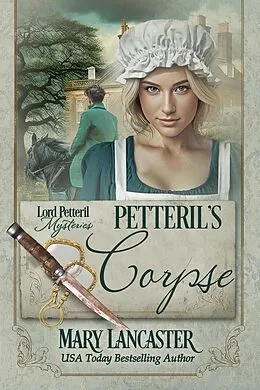 E-Book (epub) Petteril's Corpse (Lord Petteril Mysteries, #2) von Mary Lancaster
