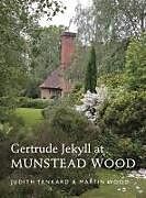 Fester Einband Gertrude Jekyll at Munstead Wood von Martin Wood, Judith B. Tankard
