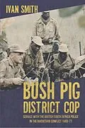 E-Book (pdf) Bush Pig - District Cop von Ivan Smith