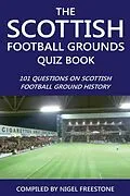 E-Book (pdf) Scottish Football Grounds Quiz Book von Nigel Freestone