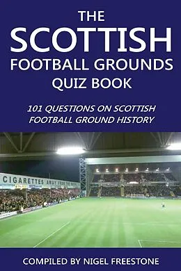 E-Book (pdf) Scottish Football Grounds Quiz Book von Nigel Freestone