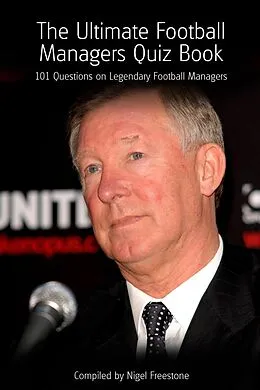 E-Book (pdf) Ultimate Football Managers Quiz Book von Nigel Freestone