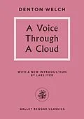 E-Book (epub) A Voice Through A Cloud von Denton Welch