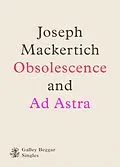 E-Book (epub) Obscolescence And Ad Astra von Joseph Mackertich