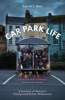 eBook (epub) Car Park Life de Gareth E. Rees