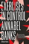 E-Book (epub) Exercises In Control von Annabel Banks