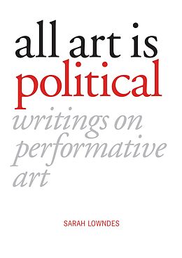 E-Book (epub) All Art is Political von Sarah Lowndes
