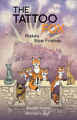 eBook (epub) The Tattoo Fox Makes New Friends de Alasdair Hutton