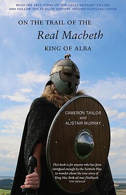 E-Book (epub) On The Trail of the Real Macbeth von Cameron Taylor