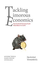 eBook (epub) Tackling Timorous Economics de Katherine Trebeck, George Kerevan