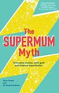 E-Book (epub) Supermum Myth von Anya Hayes, Rachel Andrew