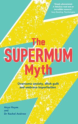 eBook (epub) Supermum Myth de Anya Hayes, Rachel Andrew