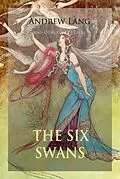 E-Book (pdf) Six Swans and Other Fairy Tales von Andrew Lang