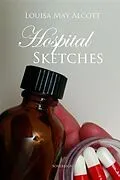 E-Book (epub) Hospital Sketches von Louisa May Alcott