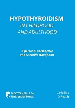 E-Book (epub) Hypothyroidism In Childhood and Adulthood von Coraline Phillips, Donna Roach